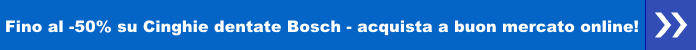 Fino al -50% su cinghie dentate Bosch - acquista a buon mercato online
