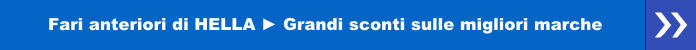 fari anteriori di Hella - grandi sconti sulle migliori marche