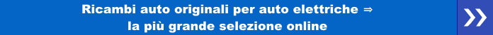 Ricambi auto originali per auto elettriche - la più grande selezione online