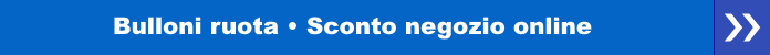 bulloni ruota - sconto negozio online